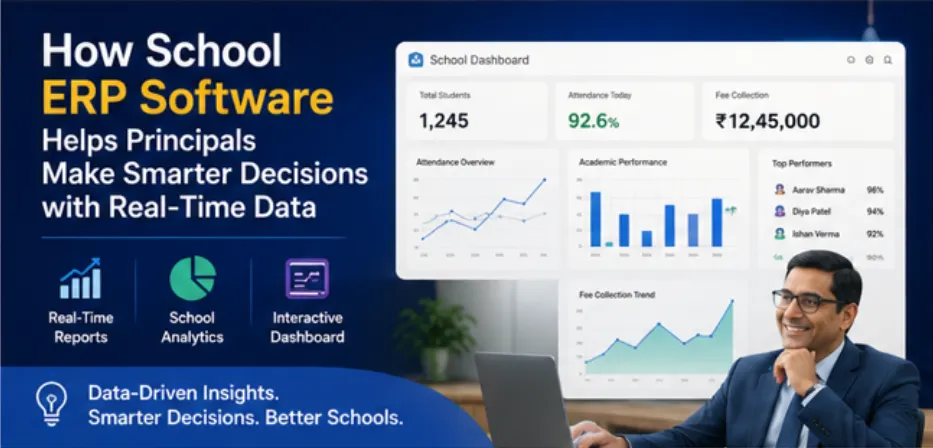 How School ERP Software Helps Principals Make Smarter Decisions with Real-Time Data | PARLI School ERP Blog
